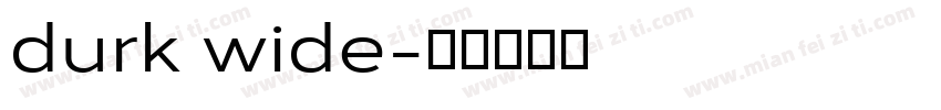durk wide字体转换
